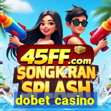 dobet casino